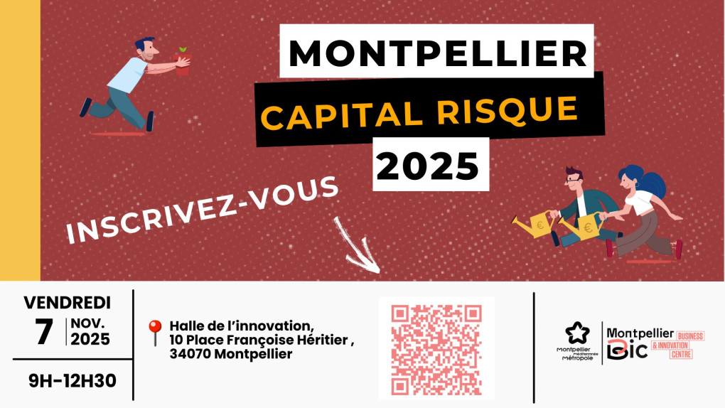 Investisseurs, ne manquez pas Montpellier Capital Risque 2025