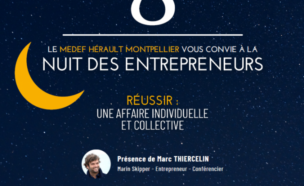 La nuit des entrepreneurs © Medef Herault Montpellier
